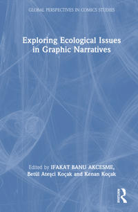 Exploring Ecological Issues in Graphic Narratives