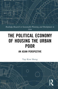 The Political Economy of Housing the Urban Poor