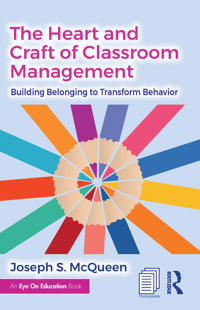 The Heart and Craft of Classroom Management