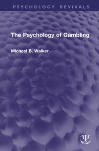 The Psychology of Gambling