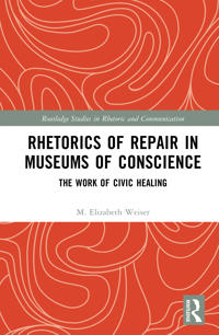 Rhetorics of Repair in Museums of Conscience