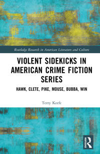 Violent Sidekicks in American Crime Fiction Series