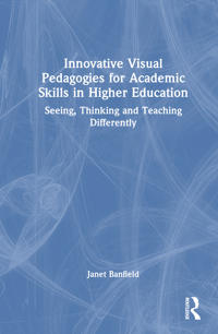 Innovative Visual Pedagogies for Academic Skills in Higher Education