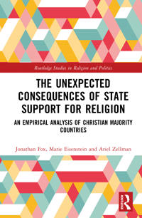 The Unexpected Consequences of State Support for Religion