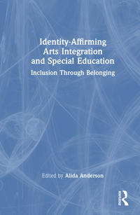 Identity-Affirming Arts Integration and Special Education