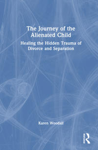 The Journey of the Alienated Child