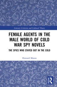 Female Agents in the Male World of Cold War Spy Novels