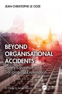 Beyond Organisational Accidents