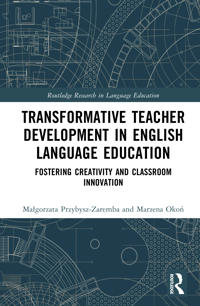 Transformative Teacher Development in English Language Education