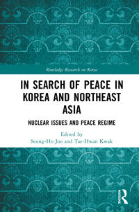 In Search of Peace in Korea and Northeast Asia