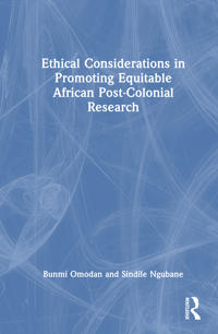 Ethical Considerations in Promoting Equitable African Post-Colonial Research