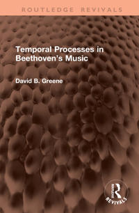 Temporal Processes in Beethoven’s Music