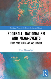 Football, Nationalism and Mega-Events