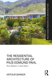 The Residential Architecture of Pius Pahl