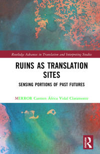 Ruins as Translation Sites