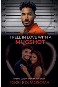 I Fell in Love with a Mugshot
