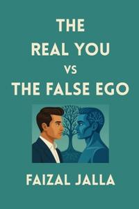 Bokomslag for "THE REAL YOU vs THE FALSE EGO"