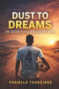 From Dust to Dreams