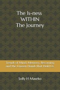 The Is-ness Within the Journey