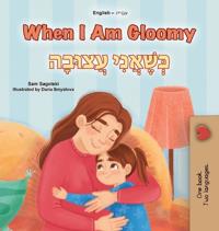 Bokomslag för "When I am Gloomy (English Hebrew Bilingual Children's Book)"