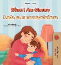 Bokomslag för "When I am Gloomy (English Serbian Bilingual Children's Book - Latin Alphabet)"