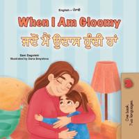 Bokomslag för "When I am Gloomy (English Punjabi Bilingual Children's Book)"