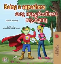 Bokomslag för "Being a Superhero (English Malayalam Bilingual Children's Book)"