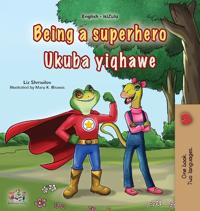 Being a Superhero (English Zulu Bilingual Children's Book)