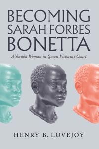 Becoming Sarah Forbes Bonetta