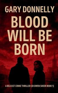 Blood Will Be Born