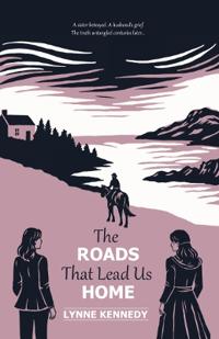 The Roads That Lead Us Home