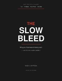 The Slow Bleed