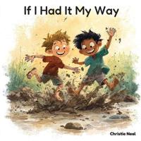 If I Had It My Way
