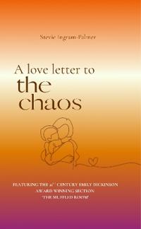 A Love Letter to the Chaos