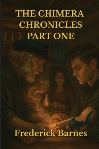 The Chimera Chronicles Part One