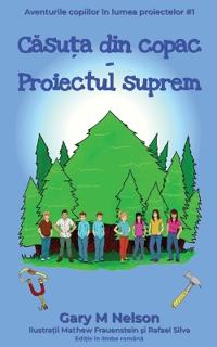 Căsuța din copac - Proiectul suprem