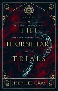 The Thornheart Trials, Books 1 - 3