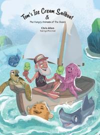 Tom's Ice Cream Sailboat & The Hungry Animals of the Ocean