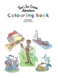 Tom's Ice Cream Adventures Colouring Book
