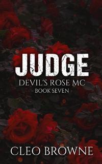 Judge - Devil's Rose MC Book Seven