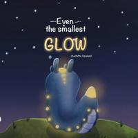 Even the smallest Glow