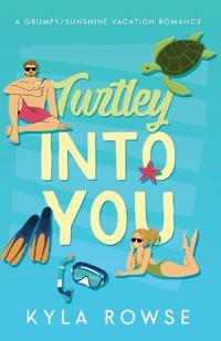 Turtley Into You