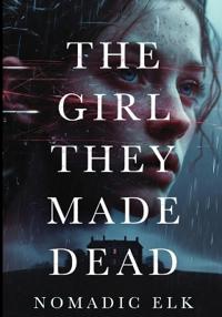 The Girl They Made Dead