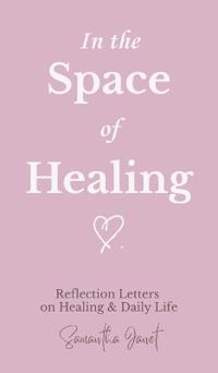 In the Space of Healing