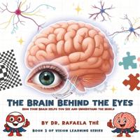The Brain Behind the Eyes