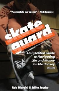SkateGuard: An Essential Guide for Navigating Life and Money in Elite Hockey