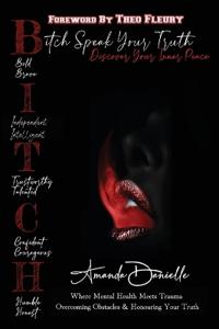 B.I.T.C.H Speak Your Truth