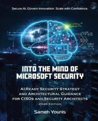Into the Mind of Microsoft Security
