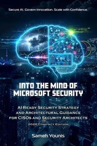 Into the Mind of Microsoft Security
