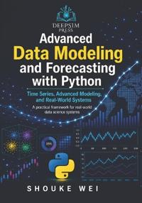 Advanced Data Modeling and Forecasting with Python